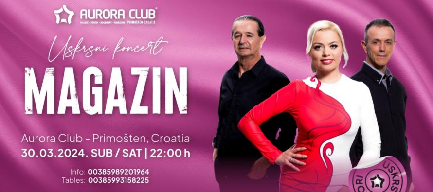 Dočekajte Uskrs u Aurori uz Magazin!