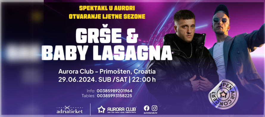 Otvorenje ljetne sezone u Aurori uz Baby Lasagnu i Gršu